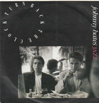 Johnny Hates Jazz - Turn back the clock + Cracking up (Vinylsingle)