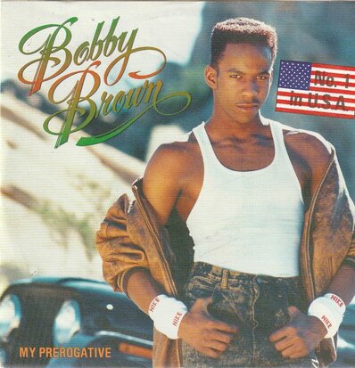 Bobby Brown - My Prerogative + Girl next door (Vinylsingle)