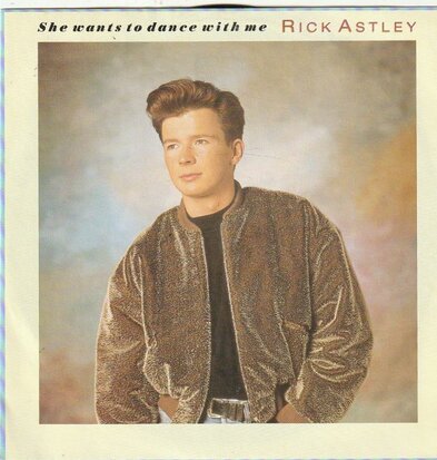 Rick Astley - She wants to dance with me + (instr.) (Vinylsingle)