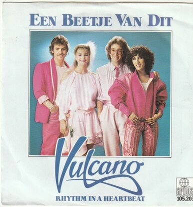 Vulcano - Een beetje van 't dit + Rhythm in a heartbeat (Vinylsingle)