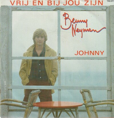 Benny Neyman - Vrij en bij jou zijn + Johnny (Vinylsingle)