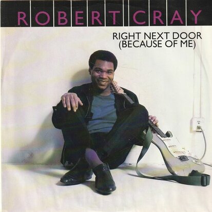 Robert Cray Band - Right next door + New blood (Vinylsingle)