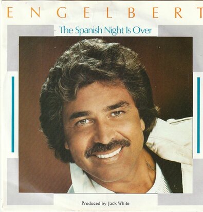 Engelbert Humperdinck - The spanish night is over + Goodbye (Vinylsingle)