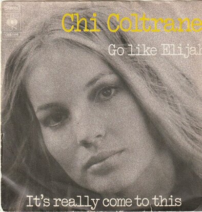 Chi Coltrane - Go like elijah + It's really come to this (Vinylsingle)