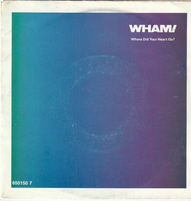 Wham - Where did your heart go + Wham rap '86 (Vinylsingle)