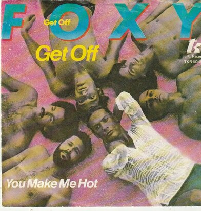 Foxy - Get off + You make me hot (Vinylsingle)