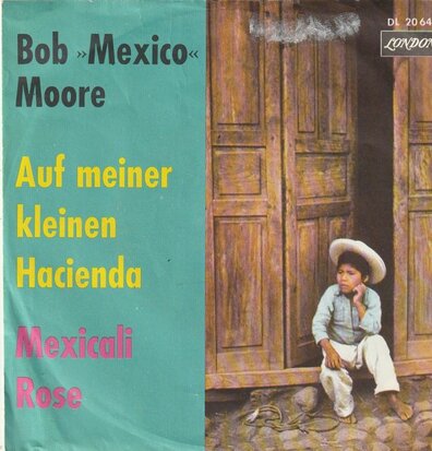 Bob Moore - Auf meiner kleinen Hacienda + Mexicali Rosi (Vinylsingle)