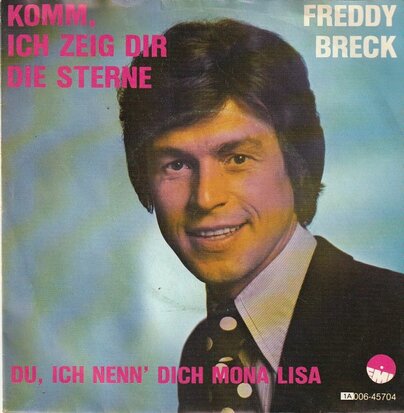 Freddy Breck - Komm, ich zeig dir die sterne + Du ich nen dich Mona Lisa (Vinylsingle)