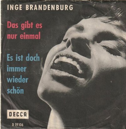 Inge Brandenburg - Das Gibt Es Nur Einmal + Es Ist Doch Immer Wieder Schon  (Vinylsingle)