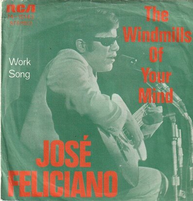 Jose Feliciano - The windmills of your mind + Work song (Vinylsingle)