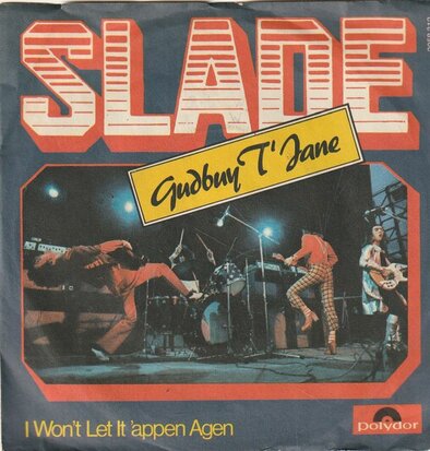 Slade - Gudbuy t'Jane + I won't let it 'appen agen (Vinylsingle)