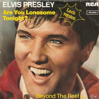 Elvis Presley - Are you lonesome tonight (lachversie) + Beyond the reef (Vinylsingle)