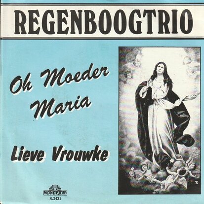 Regenboogtrio - Oh Moeder Maria + Lieve Vrouwke (Vinylsingle)