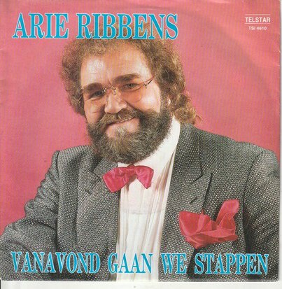 Arie Ribbens - Vanavond gaan we stappen + Dan is er altijd nog de kroeg (Vinylsingle)