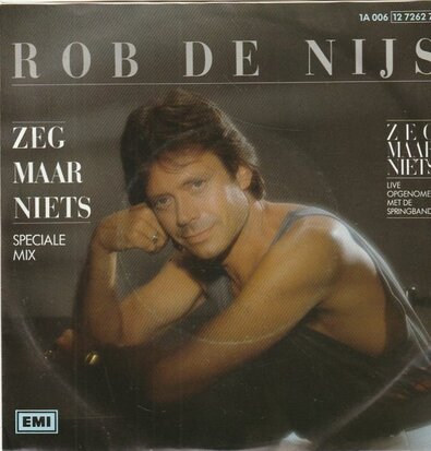 Rob de Nijs - Zeg maar niets + Zeg maar niets (live) (Vinylsingle)