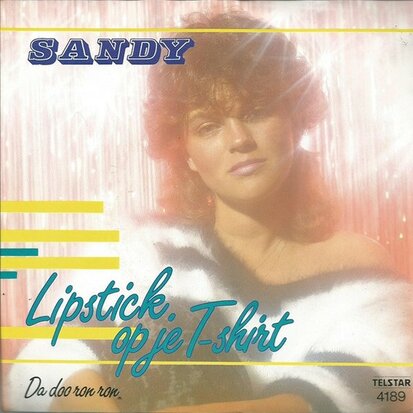 Sandy - Lipstick op je t-shirt + Da doo ron ron (Vinylsingle)