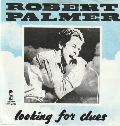 Robert Palmer - Looking for clues + Good care of you (Vinylsingle)