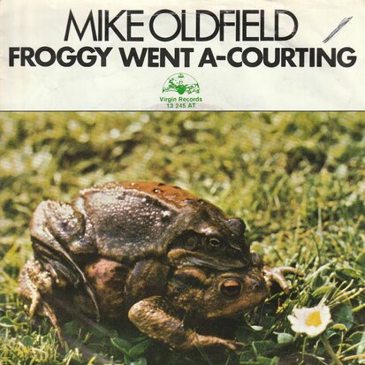 Mike Oldfield - Froggy Went A-Courting + Extract From ''Tubular Bells'' (Vinylsingle)