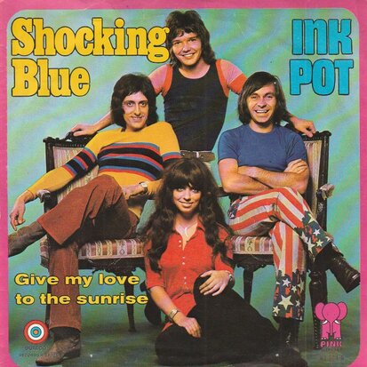 Shocking Blue - Inkpot + Give my love to the sunrise (Vinylsingle)