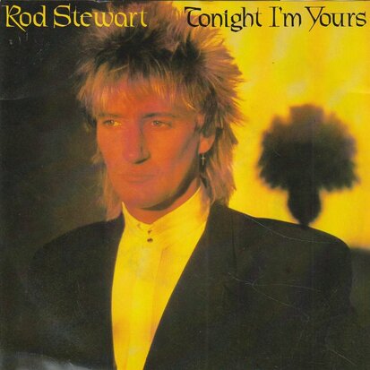 Rod Stewart - Tonight I'm yours + Sonny (Vinylsingle)