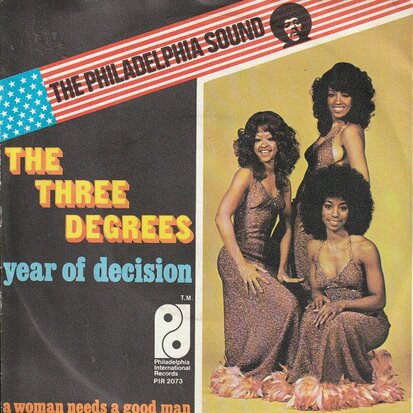 Three Degrees - Year of decision + A woman needs a good man (Vinylsingle)