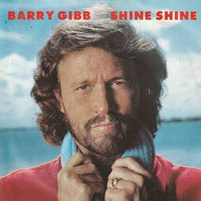 Barry Gibb - Shine shine + She says (Vinylsingle)