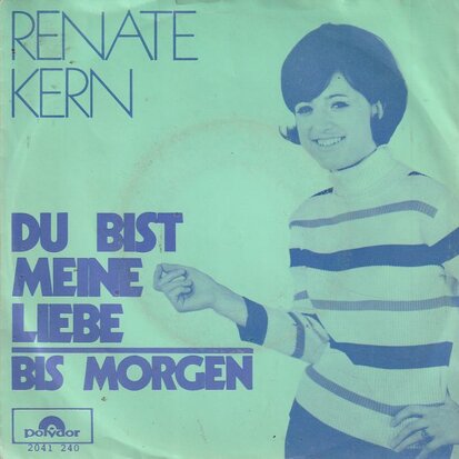 Renate Kern - Du bist meine liebe + Bis Morgen (Vinylsingle)