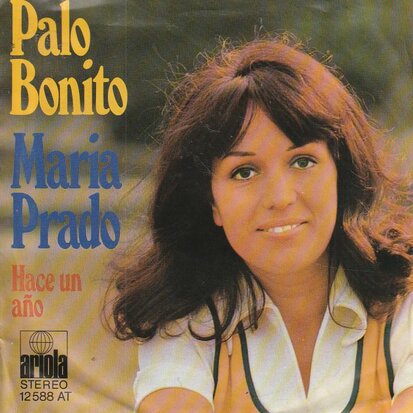 Maria Prado - Palo Bonito + Hace un ano (Vinylsingle)