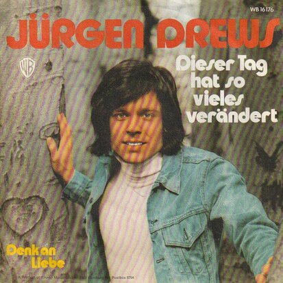 Jurgen Drews - Dieser Tag Hat So Vieles Verandert + Denk' An Liebe (Vinylsingle)