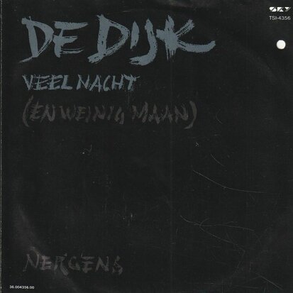 De Dijk - Veel nacht (en weinig maan) + Nergens (Vinylsingle)