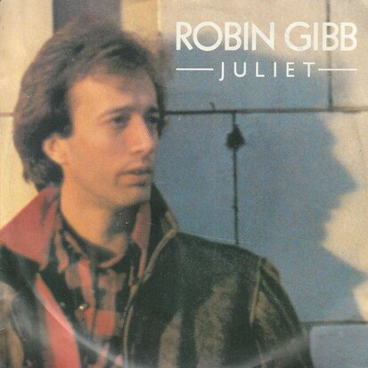 Robin Gibb - Juliet + hearts on fire (Vinylsingle)