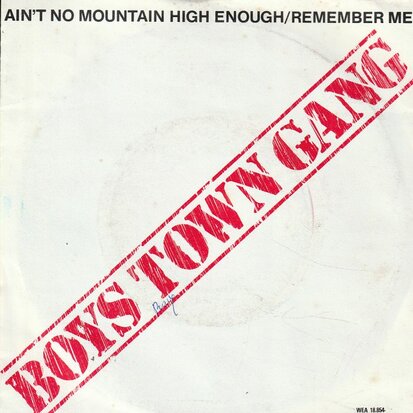 Boys Town Gang - Ain't no mountain high enough + Cruisin' the streets (Vinylsingle)