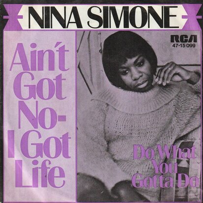 Nina Simone - Ain't got no, I got life + Do what you gotta (Vinylsingle)