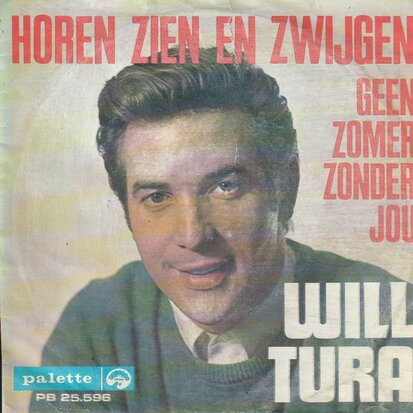 Will Tura - Horen zien en zwijgen + Geen zomer zonder jou (Vinylsingle)