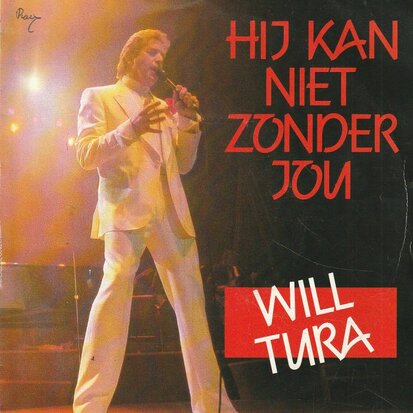 Will Tura - Hij Kan Niet Zonder Jou + Paul En John (Vinylsingle)