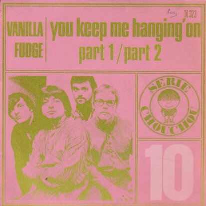 Vanilla Fudge - You keep me hanging on + Take me for a little while (Vinylsingle)