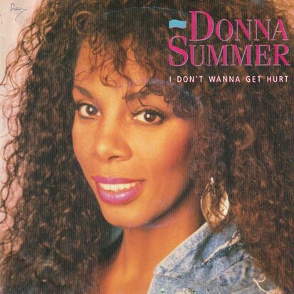 Donna Summer - I don't wanna get hurt + (instr.) (Vinylsingle)