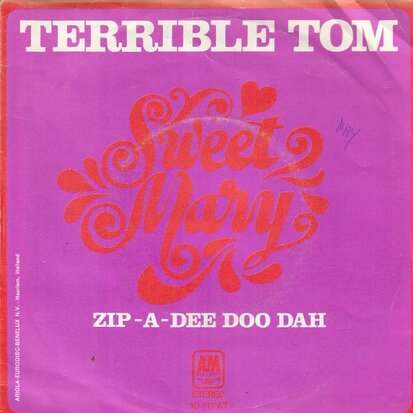 Terrible Tom - Sweet Mary + Zip-A-Dee Doo Dah (Vinylsingle)