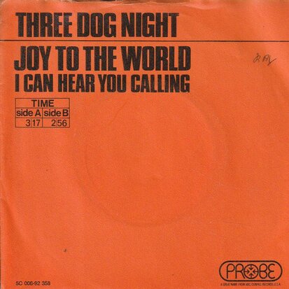 Three Dog Night - Joy to the world + I can hear you calling (Vinylsingle)