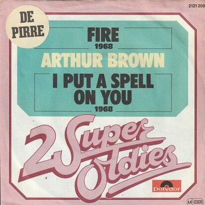 Arthur Brown - Fire + I put a spell on you (Vinylsingle)