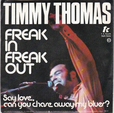 Timmy Thomas - Freak in freak out + Say love can you schase wawy my blues (Vinylsingle)