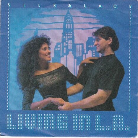 Silk & Lace - Living In L.A. + (Instrumental) (Vinylsingle)