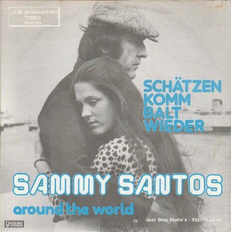 Sammy Santos - Schatzen Komm Balt Wieder + Around The World (Vinylsingle)