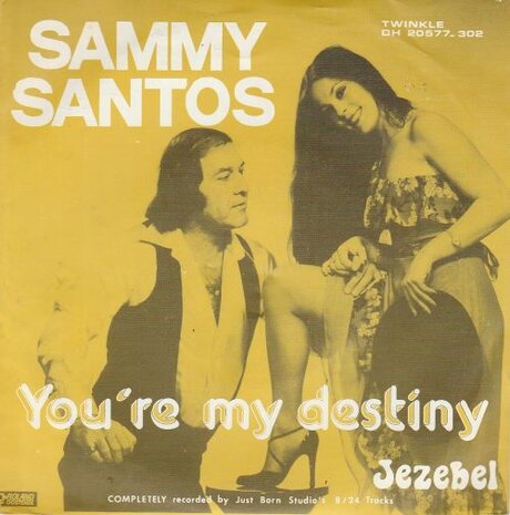 Sammy Santos - You're My Destiny + Jezebel (Vinylsingle)