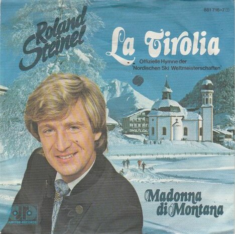 Roland Steinel - La Tirolia + Madonna Di Montana (Vinylsingle)