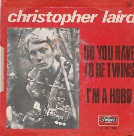 Christopher Laird - Do You Have To Be Twins + I'm A Hobo (Vinylsingle)