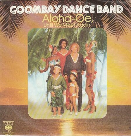 Goombay Dance Band - Aloha-Oe + Until we meet again (Vinylsingle)