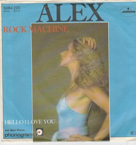 Alex - Rock Machine + Hello I Love You (Vinylsingle)