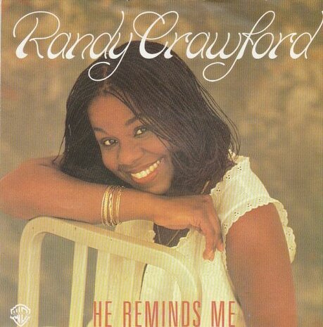 Randy Crawford - He Reminds Me + Don't Come Knockin' (Vinylsingle)