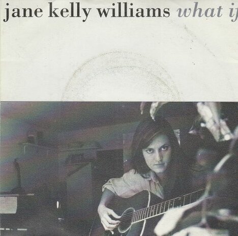 Jane Kelly - What If + His Eyes (Vinylsingle)